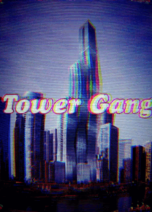 Towergang GIF - Towergang Tower GIFs
