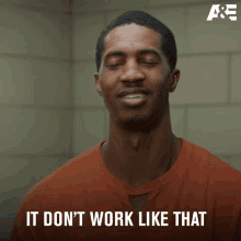It Dont Work Like That Dennis GIF - It Dont Work Like That Dennis 60days In GIFs