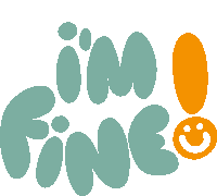 Im Fine Im Fine In Green Bubble Letters Next To Yellow Exclamation Point With Smiley Face Sticker - Im Fine Im Fine In Green Bubble Letters Next To Yellow Exclamation Point With Smiley Face Im Good Stickers