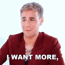 I Want More I Want Everything Come On GIF - I Want More I Want Everything Come On Brad Mondo GIFs