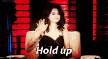 Hold Up GIF - Selena Gomez Hold Up Stop GIFs