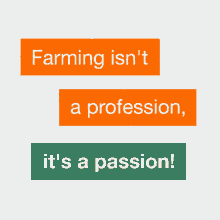 Farming Isnt A Profession Its A Passion GIF - Farming Isnt A Profession Its A Passion Kws GIFs