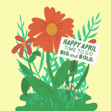 Happy April Time To Go Big And Bold GIF - Happy April Time To Go Big And Bold April GIFs