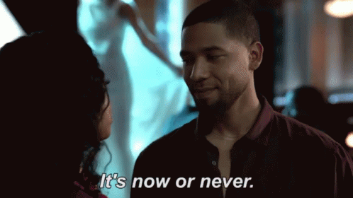 Time Is Now GIF - Its Now Or Never Now Or Never Now GIFs