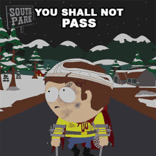 You Shall Not Pass Jimmy Valmer GIF - You Shall Not Pass Jimmy Valmer South Park GIFs
