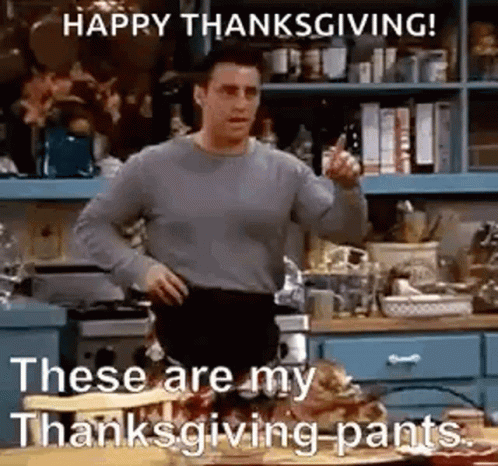 joey-thanksgiving-pants.gif