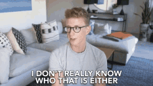 I Dont Really Know Who That Is Either No Clue GIF - I Dont Really Know Who That Is Either No Clue No Idea GIFs
