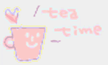 Tea Time Animated GIF - Tea Time Time Tea GIFs