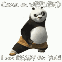 Come On Weekend Kung Fu Panda GIF - Come On Weekend Kung Fu Panda I Am Ready For You GIFs