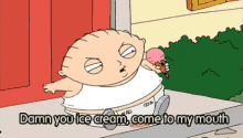 Stewie Damn You Ice Cream GIF - Stewie Damn You Ice Cream Family Guy GIFs