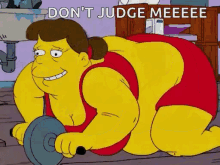 Dont Judge Me Fat Girls GIF - Dont Judge Me Fat Girls Simpsons GIFs
