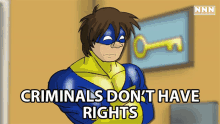 Criminals Dont Have Right No Rights For Criminals GIF - Criminals Dont Have Right No Rights For Criminals But Youre A Criminal GIFs