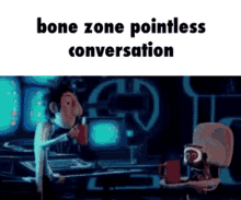 Bone Zone The Bone Zone GIF - Bone Zone The Bone Zone Pointless GIFs