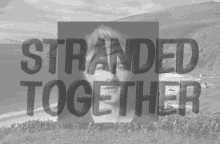 Stranded Together GIF - Stranded Together GIFs
