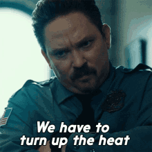 We Have To Turn Up The Heat Ed GIF - We Have To Turn Up The Heat Ed Mayor Of Kingstown GIFs