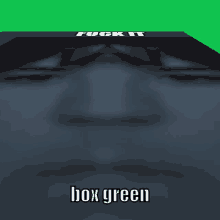box green brick hill fuck it zoom