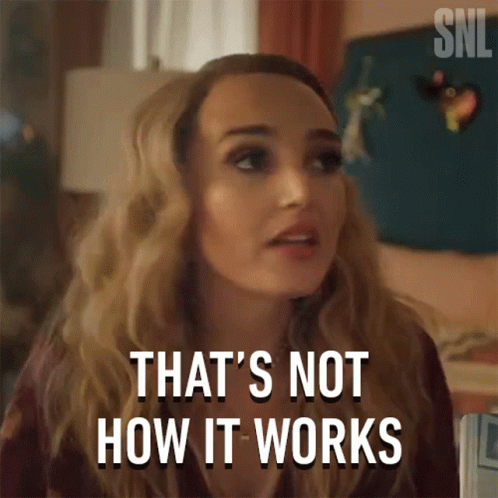 Thats Not How It Works Saturday Night Live GIF - Thats Not How It Works Saturday Night Live Thats Wrong GIFs