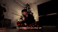 But We Both Know You Never Will Presence GIF - But We Both Know You Never Will Presence The Saddest Christmas Song Uve Ever Heard Song GIFs