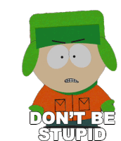 Dont Be Stupid Kyle Broflovski Sticker - Dont Be Stupid Kyle Broflovski South Park Stickers