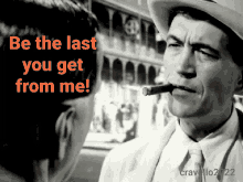 John Huston Be The Last You Get From Me GIF - John Huston Be The Last You Get From Me No More Money GIFs