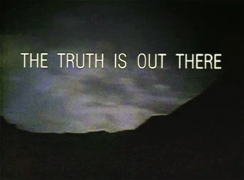 the-truth-is-out-there-xfiles.gif