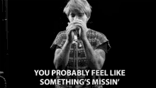 You Probably Feel Like Somethings Missing Missing You GIF - You Probably Feel Like Somethings Missing Missing You Incomplete GIFs