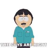 The Guys Are Right Randy Marsh Sticker - The Guys Are Right Randy Marsh South Park Stickers