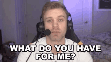 What Do You Have For Me Dave Olson GIF - What Do You Have For Me Dave Olson Dolson GIFs