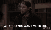 What Do You Want Me To Do Dax Shepard GIF - What Do You Want Me To Do Dax Shepard Luke GIFs