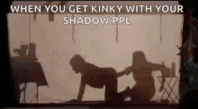 Kinky Shadow GIF - Kinky Shadow People GIFs