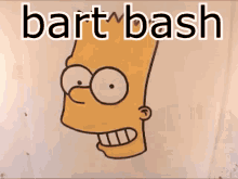 Bart Bash Bart GIF - Bart Bash Bart El Farto GIFs