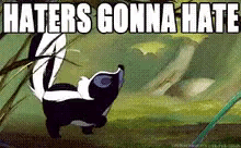 haters bambi skunk gonna hate