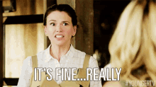 It'S Fine... Really GIF - Sutton Foster F Tv Land Its Fine GIFs