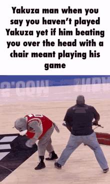 when you say you havent played yakusa yakuza man nba mascot slap steel chair when you say you havent played yakusa yakuza man nba mascot slap steel chair