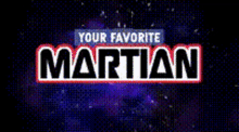 Your Favorite Martian Martian Multiverse GIF - Your Favorite Martian Martian Multiverse Martian GIFs