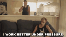 I Work Better Under Pressure The Roundabout Crew GIF - I Work Better Under Pressure The Roundabout Crew Shit University Students Say GIFs