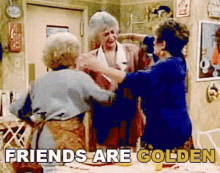 the golden girls friends are golden hug friendship