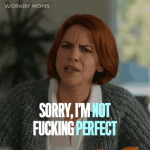 Sorry Im Not Fucking Perfect Anne GIF - Sorry Im Not Fucking Perfect Anne Workin Moms GIFs
