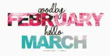 march goodbyefebuary hellomarch new month greetings