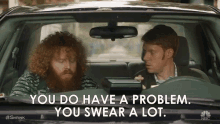 You Have A Problem You Swear A Lot GIF - You Have A Problem You Swear A Lot Swear GIFs