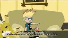 johnny test im enjoying my saturday and being annoyed by you is not on the schedule saturday