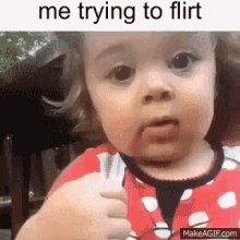 flirty me trying to flirt