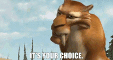 Ice Age Diego GIF - Ice Age Diego Its Your Choice GIFs