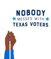 Nobody Messes With Texas Voters Tx Sticker - Nobody Messes With Texas Voters Texas Voters Texas Stickers