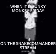 Funky Monkey Friday Snake Commander GIF - Funky Monkey Friday Snake Commander Funky GIFs
