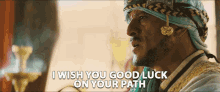 I Wish You Good Luck On Your Path Saïd Taghmaoui GIF - I Wish You Good Luck On Your Path Saïd Taghmaoui The Elder GIFs