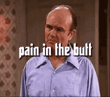 Pain In The Butt Red GIF - Pain In The Butt Red That70s Show GIFs