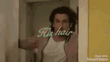 His Hair Being Human GIF - His Hair Being Human GIFs