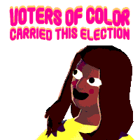 Voters Of Color Carried This Election Poc Sticker - Voters Of Color Carried This Election Poc Voter Stickers