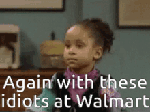 Again With These Idiots GIF - Again With These Idiots Walmart GIFs